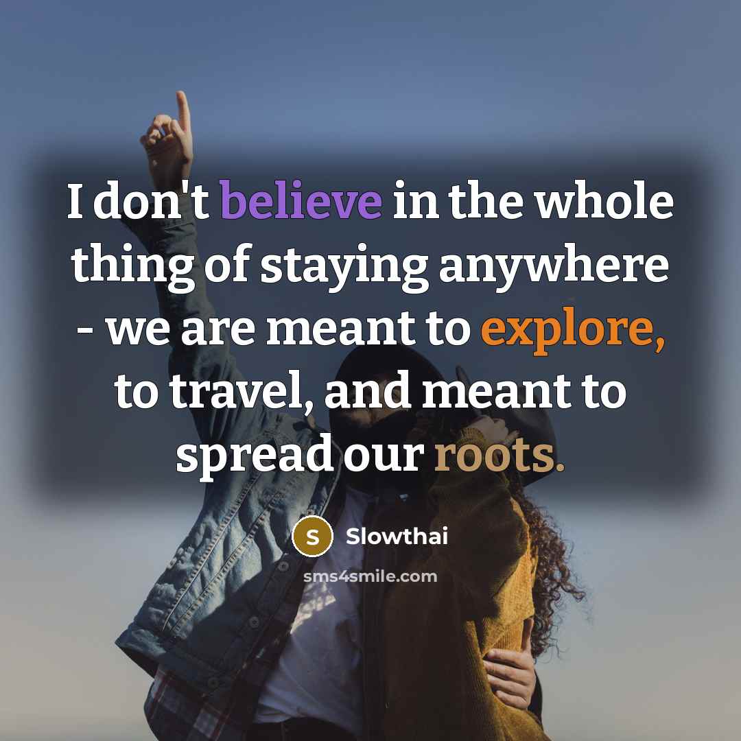 “I don't believe in the whole thing of staying anywhere…” quote by Slowthai