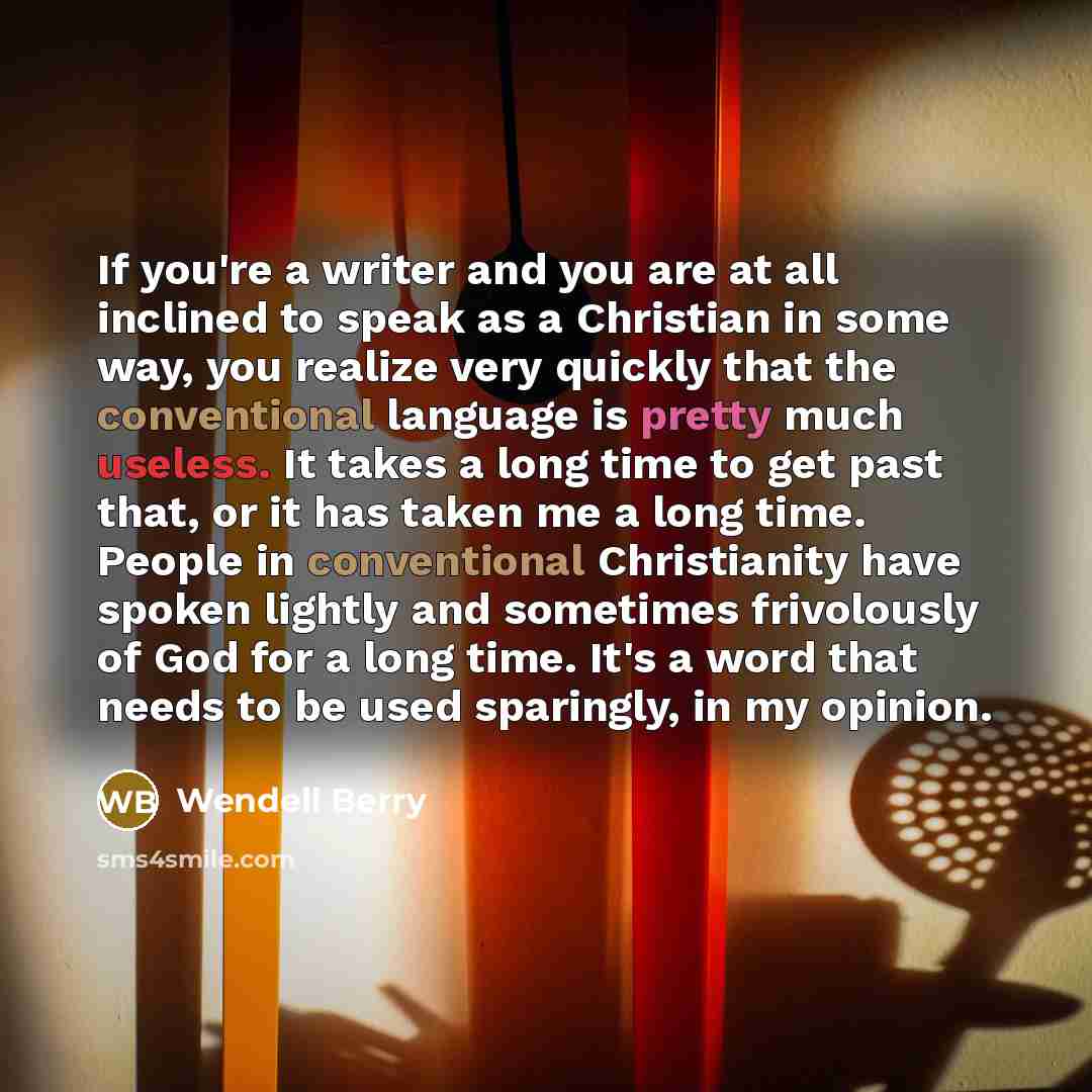 “If you're a writer and you are at all inclined…” quote by Wendell Berry
