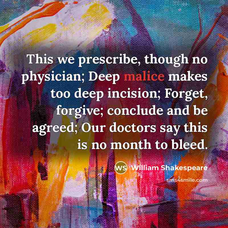 “This we prescribe, though no physician; Deep malice makes too…” quote by William Shakespeare