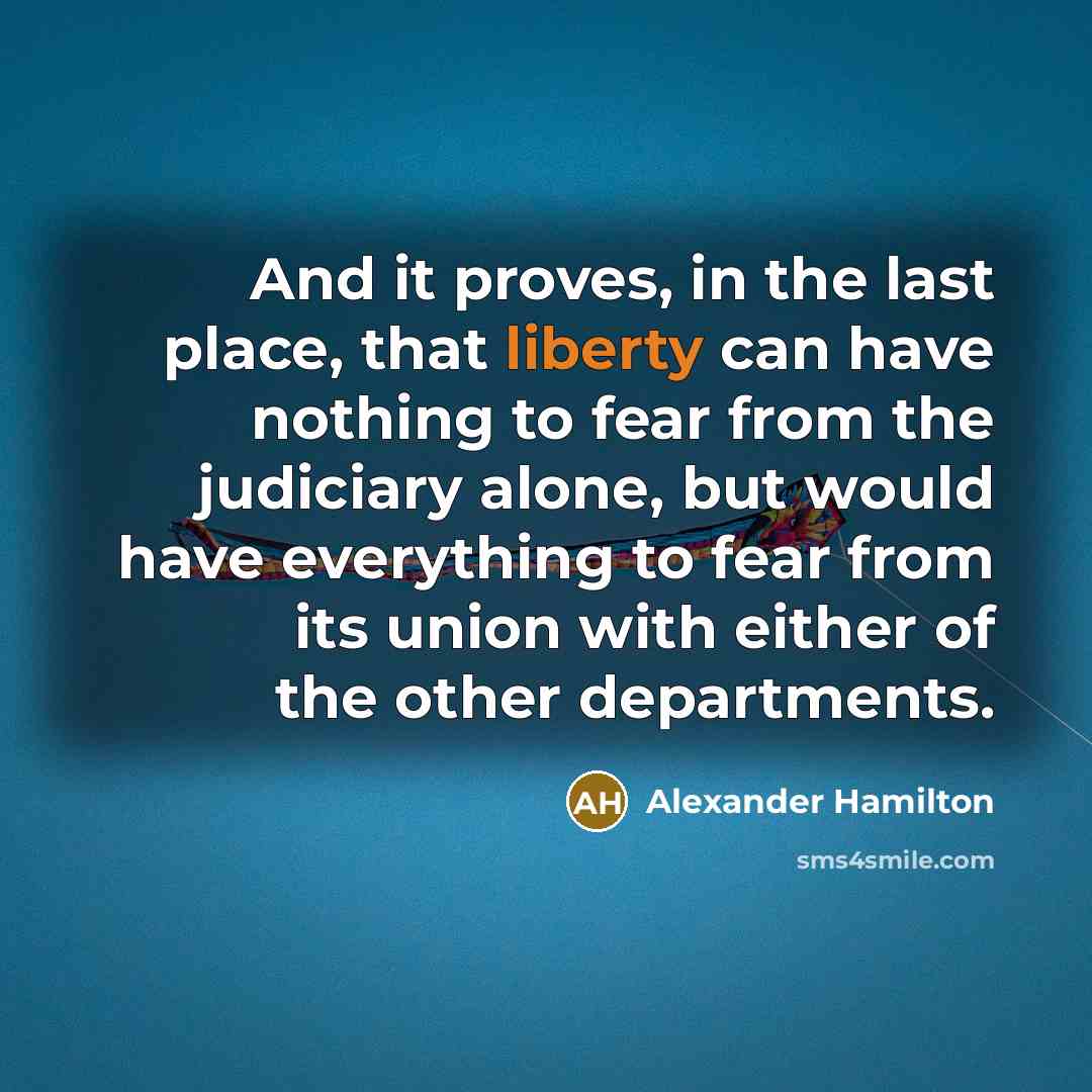 “And it proves, in the last place, that liberty can…” quote by Alexander Hamilton