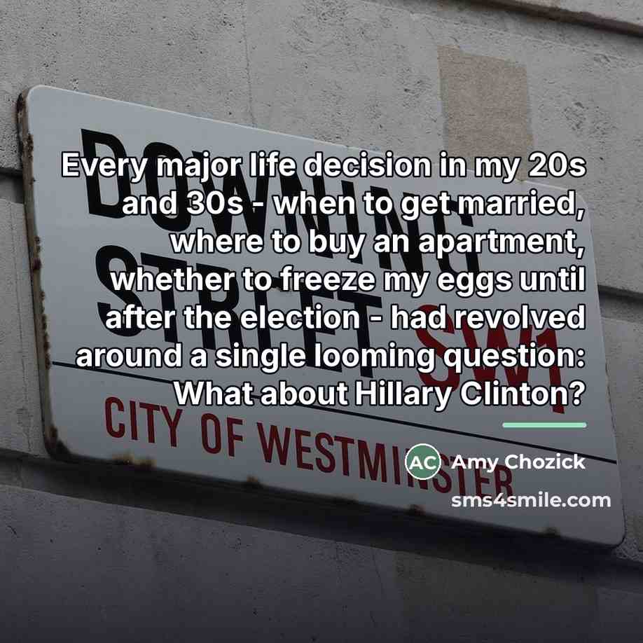 “Every major life decision in my 20s and 30s -…” quote by Amy Chozick