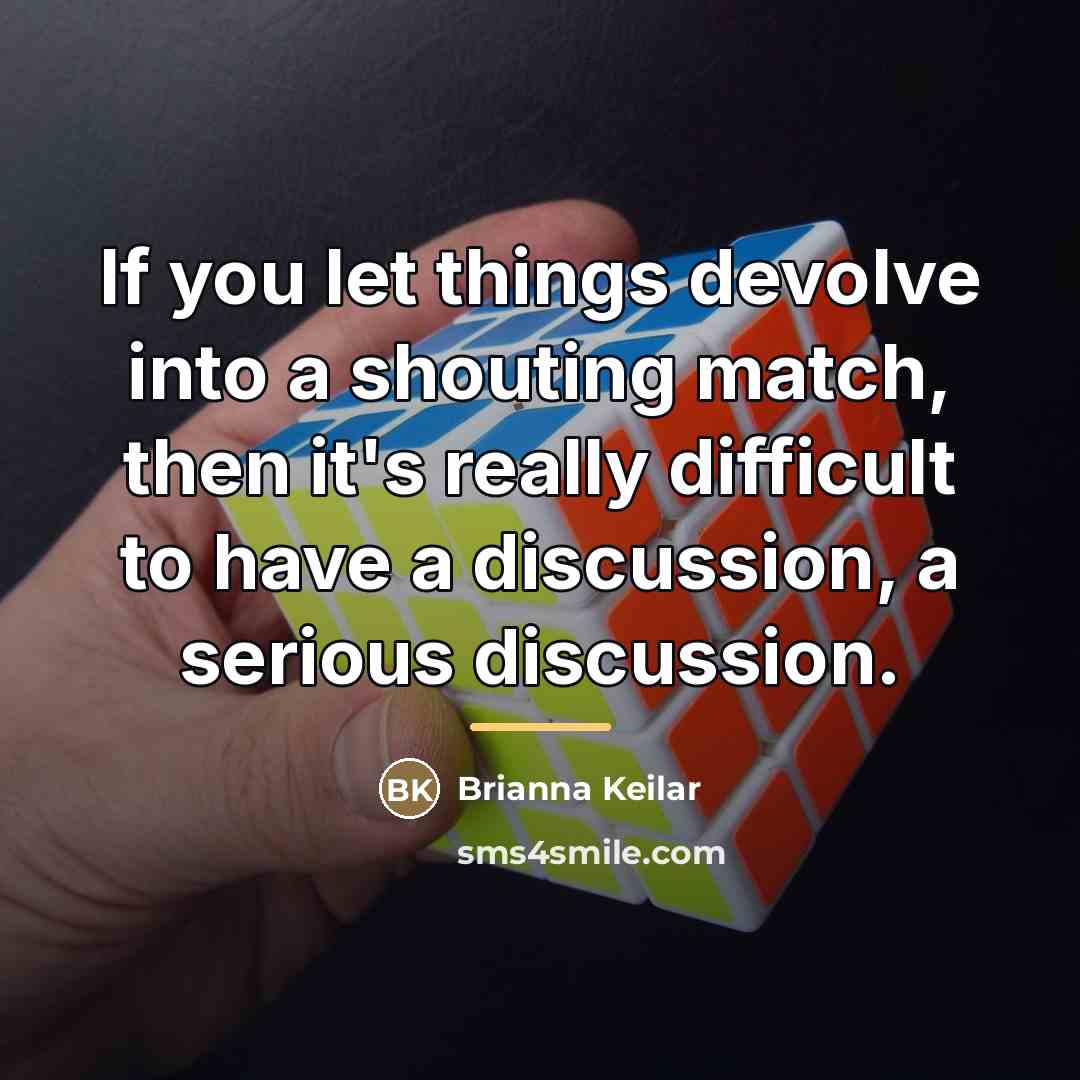 “If you let things devolve into a shouting match, then…” quote by Brianna Keilar