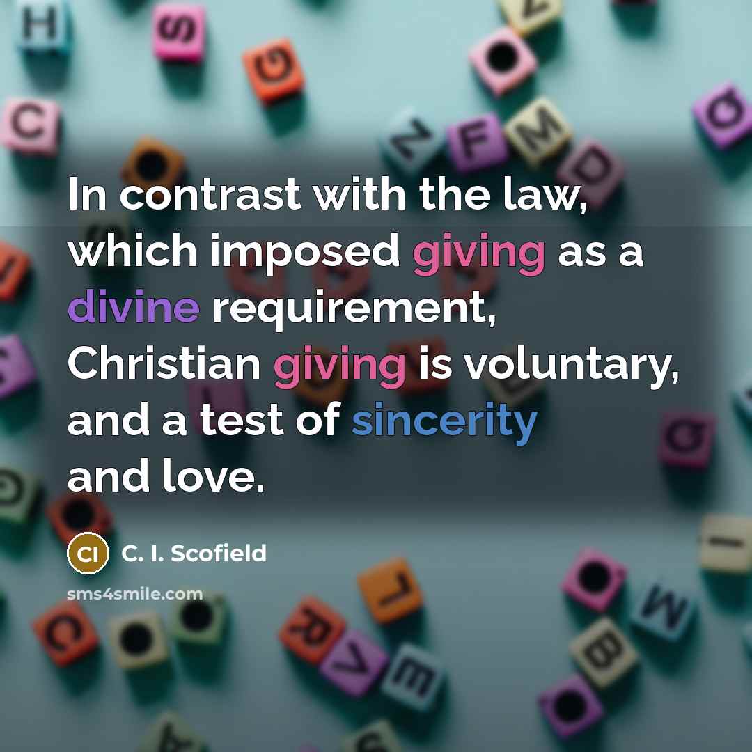“In contrast with the law, which imposed giving as a…” quote by C. I. Scofield