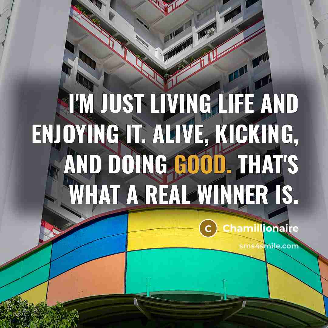 “I'm just living life and enjoying it. Alive, kicking, and…” quote by Chamillionaire