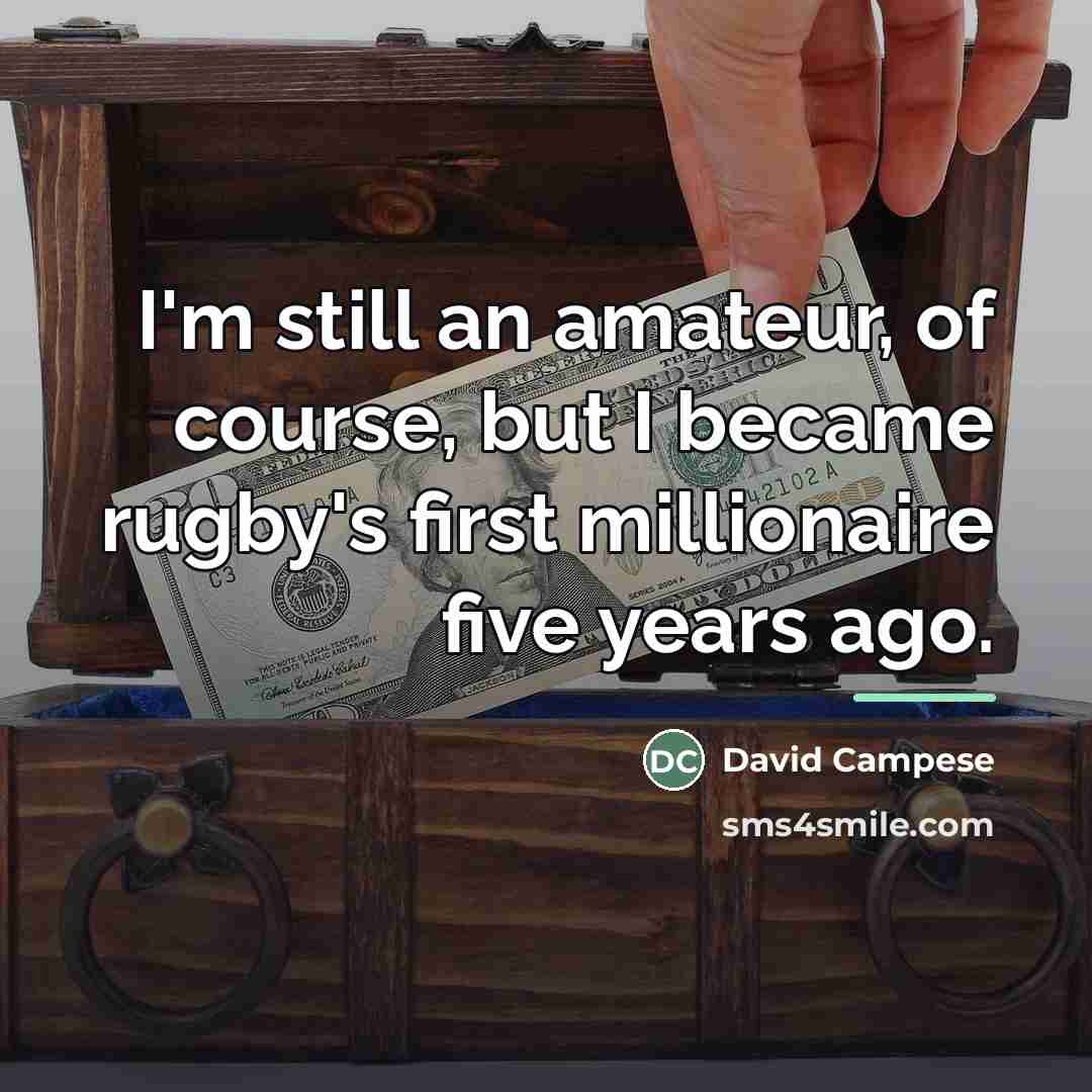 “I'm still an amateur, of course, but I became rugby's…” quote by David Campese