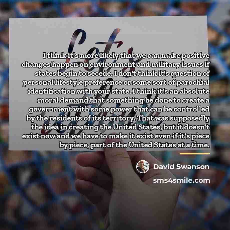 “I think it's more likely that we can make positive…” quote by David Swanson