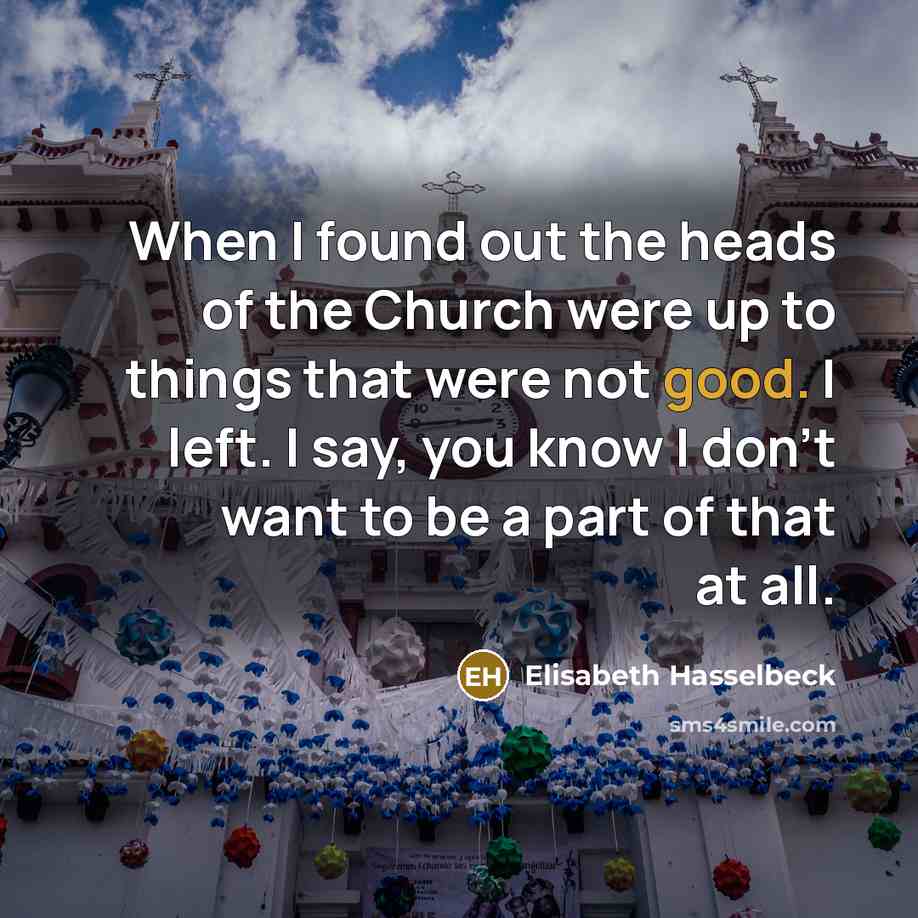 “When I found out the heads of the Church were…” quote by Elisabeth Hasselbeck