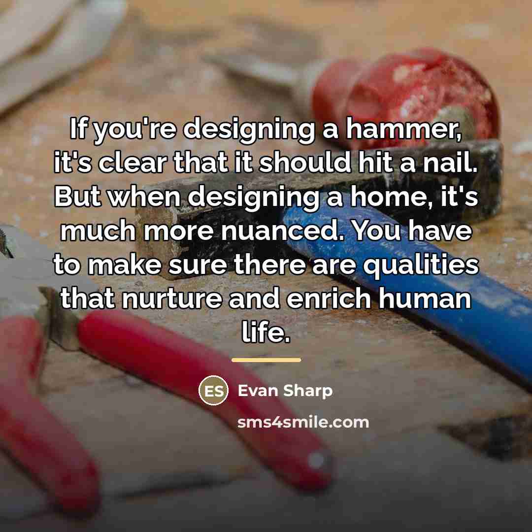 “If you're designing a hammer, it's clear that it should…” quote by Evan Sharp