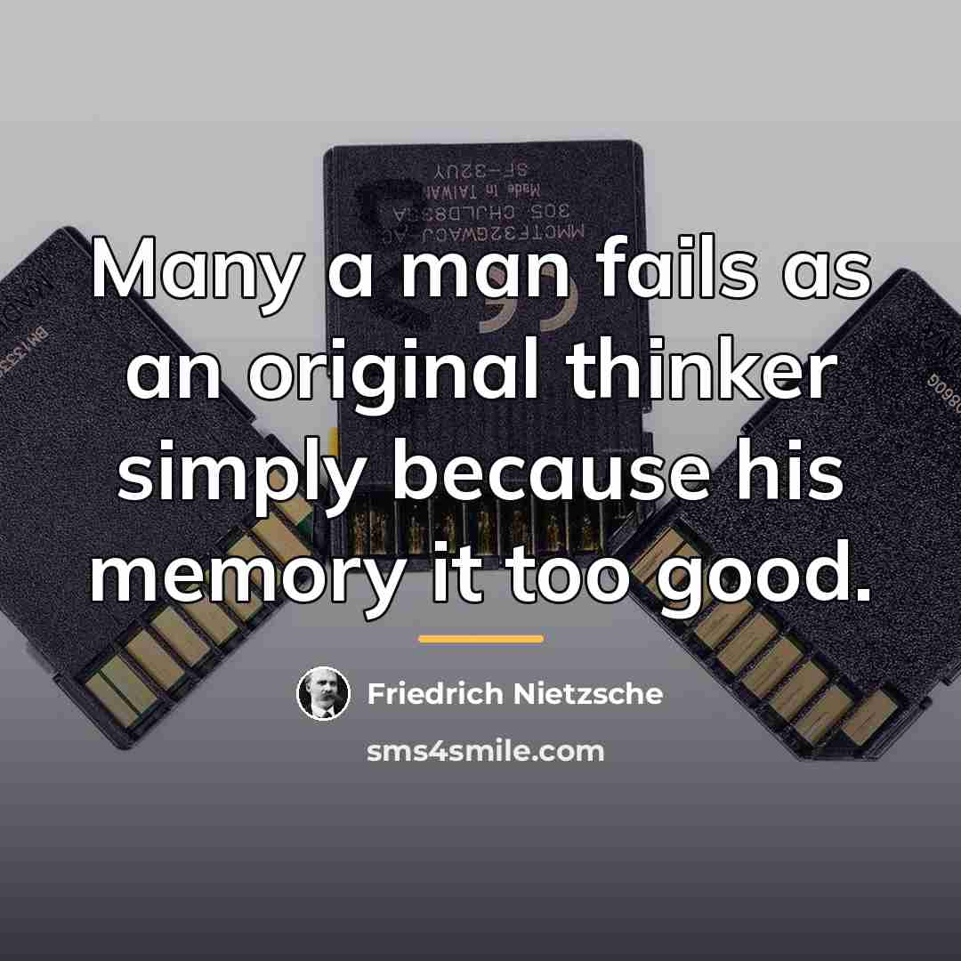 “Many a man fails as an original thinker simply because…” quote by Friedrich Nietzsche