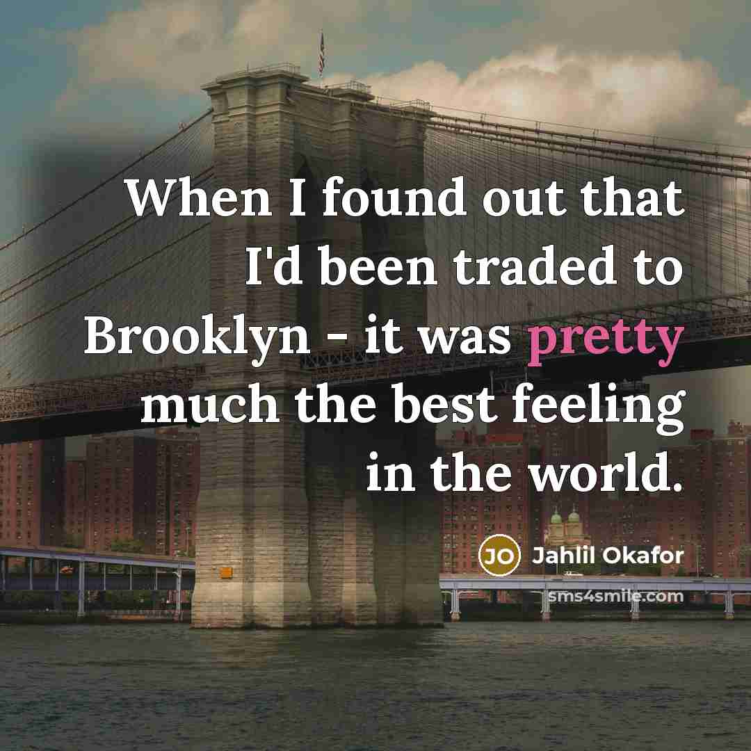 “When I found out that I'd been traded to Brooklyn…” quote by Jahlil Okafor