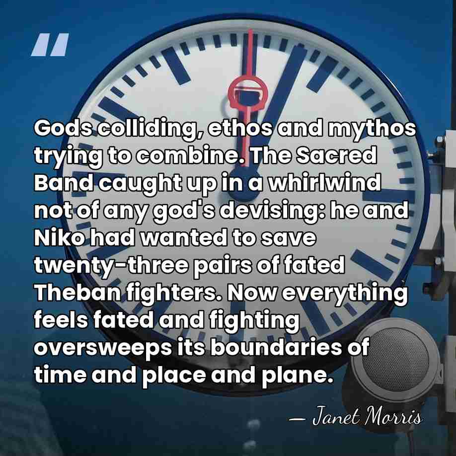 Gods colliding, ethos and mythos trying to combine. The Sacred Band caught&hellip; - Janet Morris