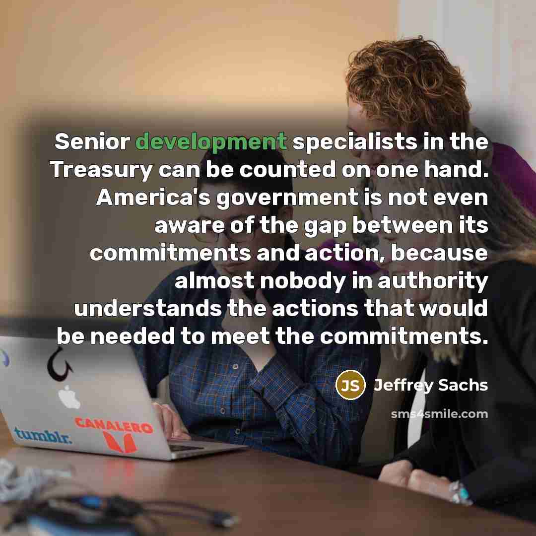 “Senior development specialists in the Treasury can be counted on…” quote by Jeffrey Sachs