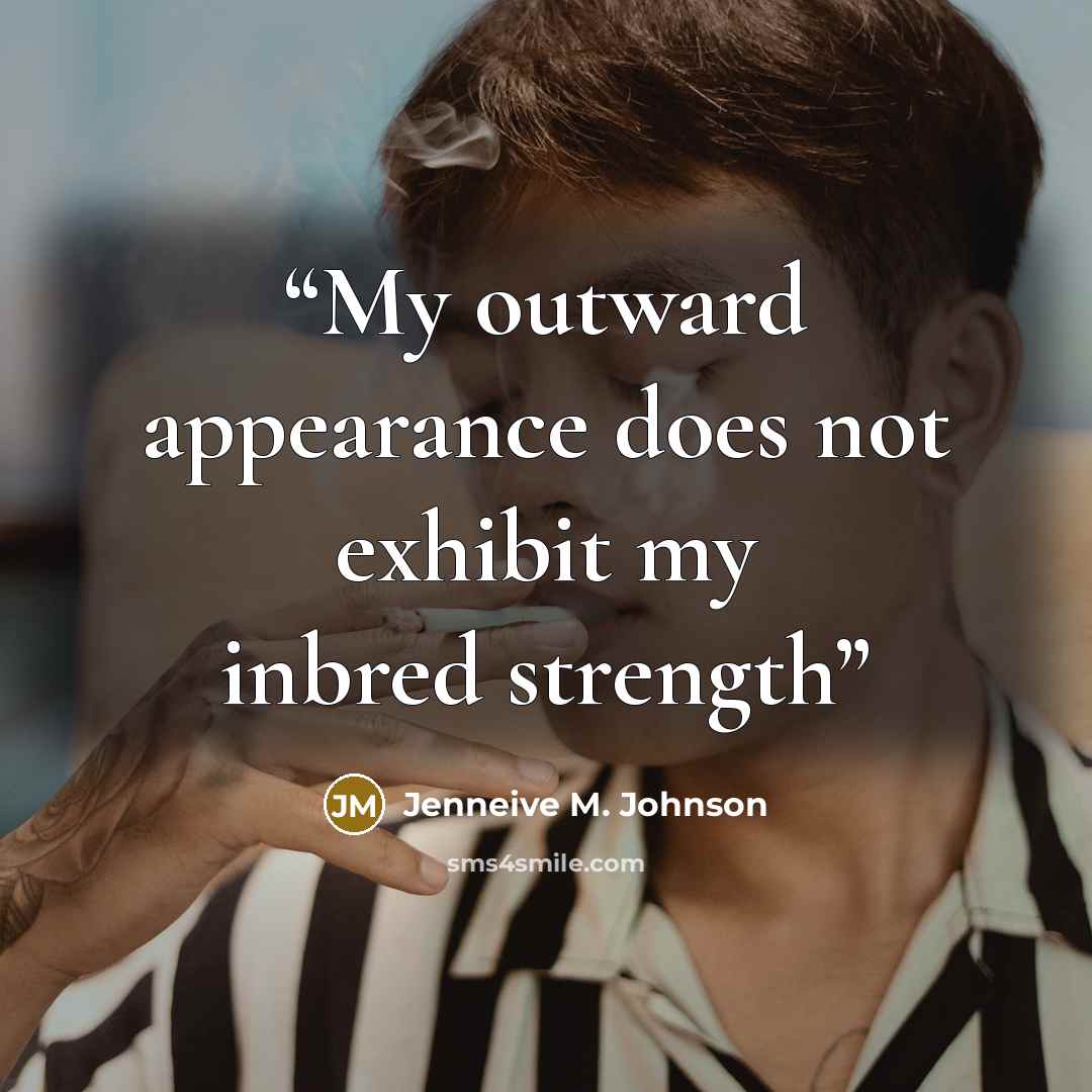 “My outward appearance does not exhibit my inbred strength” quote by Jenneive M. Johnson