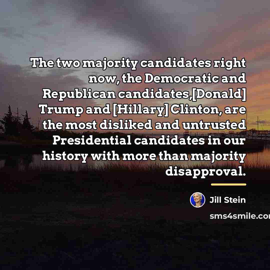 “The two majority candidates right now, the Democratic and Republican…” quote by Jill Stein