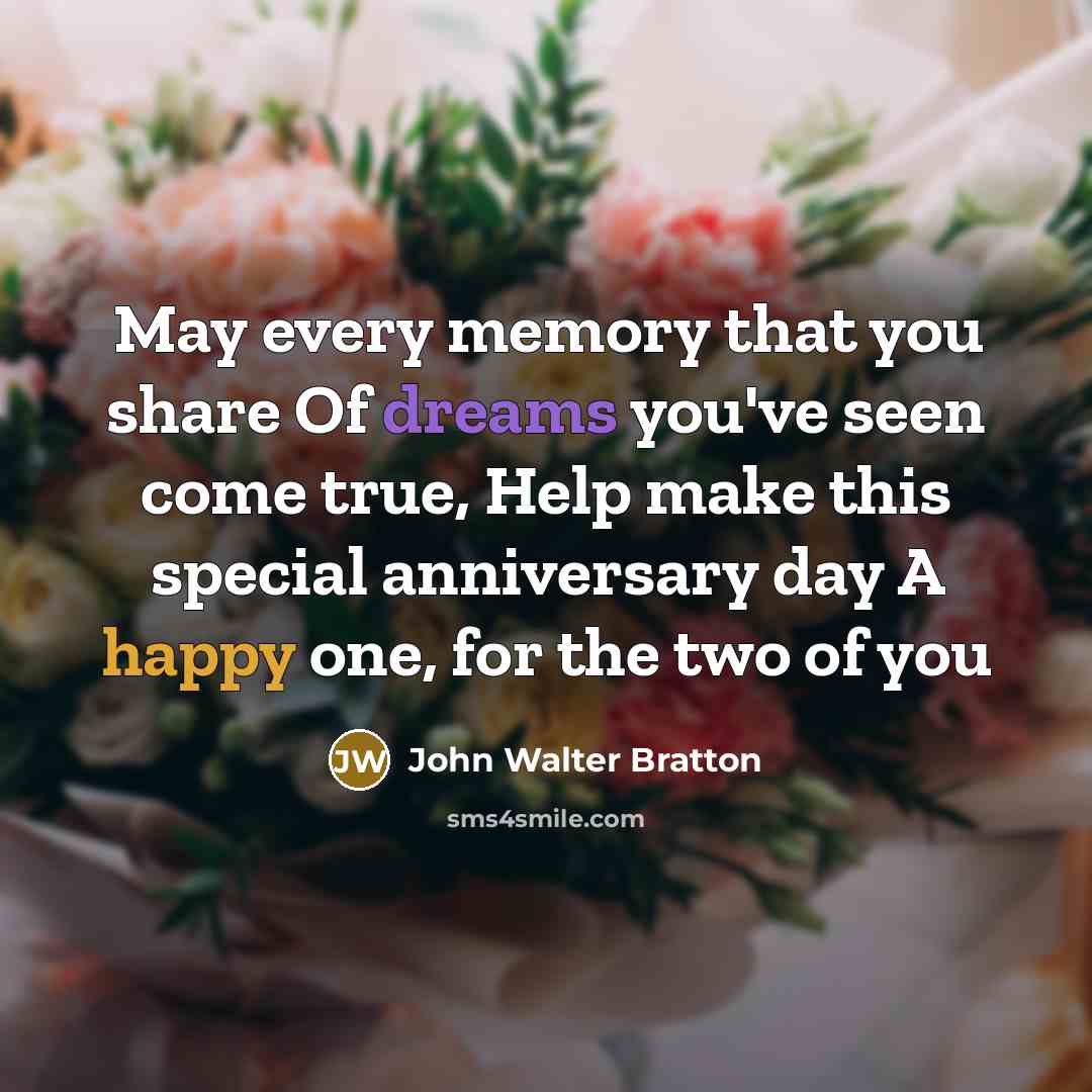 “May every memory that you share Of dreams you've seen…” quote by John Walter Bratton