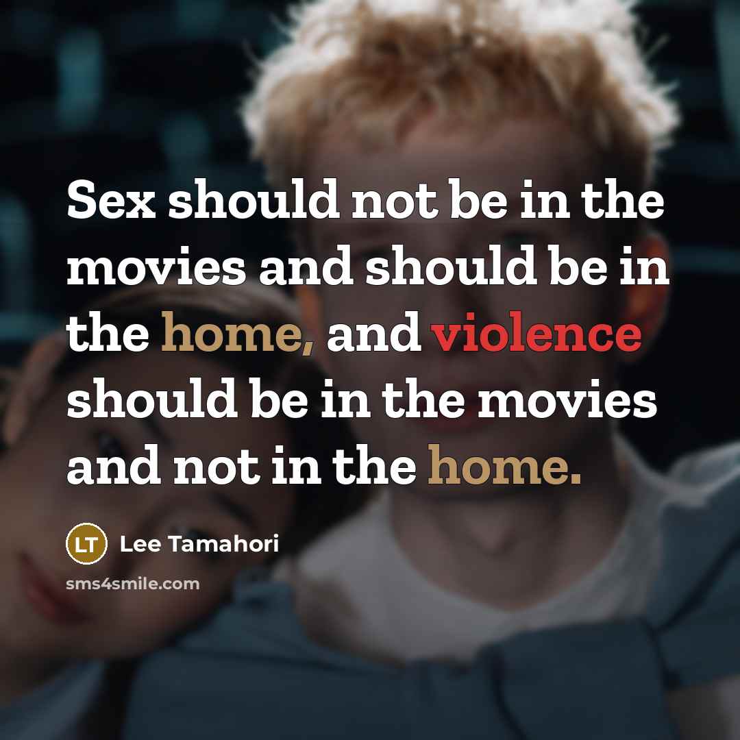 “Sex should not be in the movies and should be…” quote by Lee Tamahori