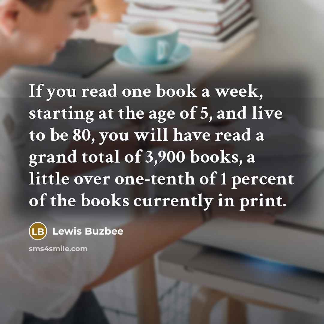 “If you read one book a week, starting at the…” quote by Lewis Buzbee