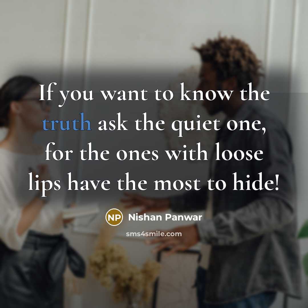 “If you want to know the truth ask the quiet…” quote by Nishan Panwar