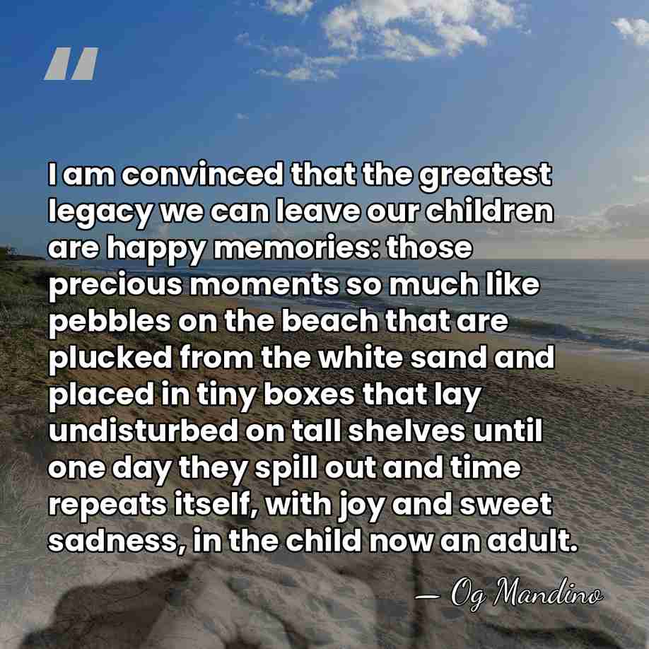 I am convinced that the greatest legacy we can leave our children&hellip; - Og Mandino