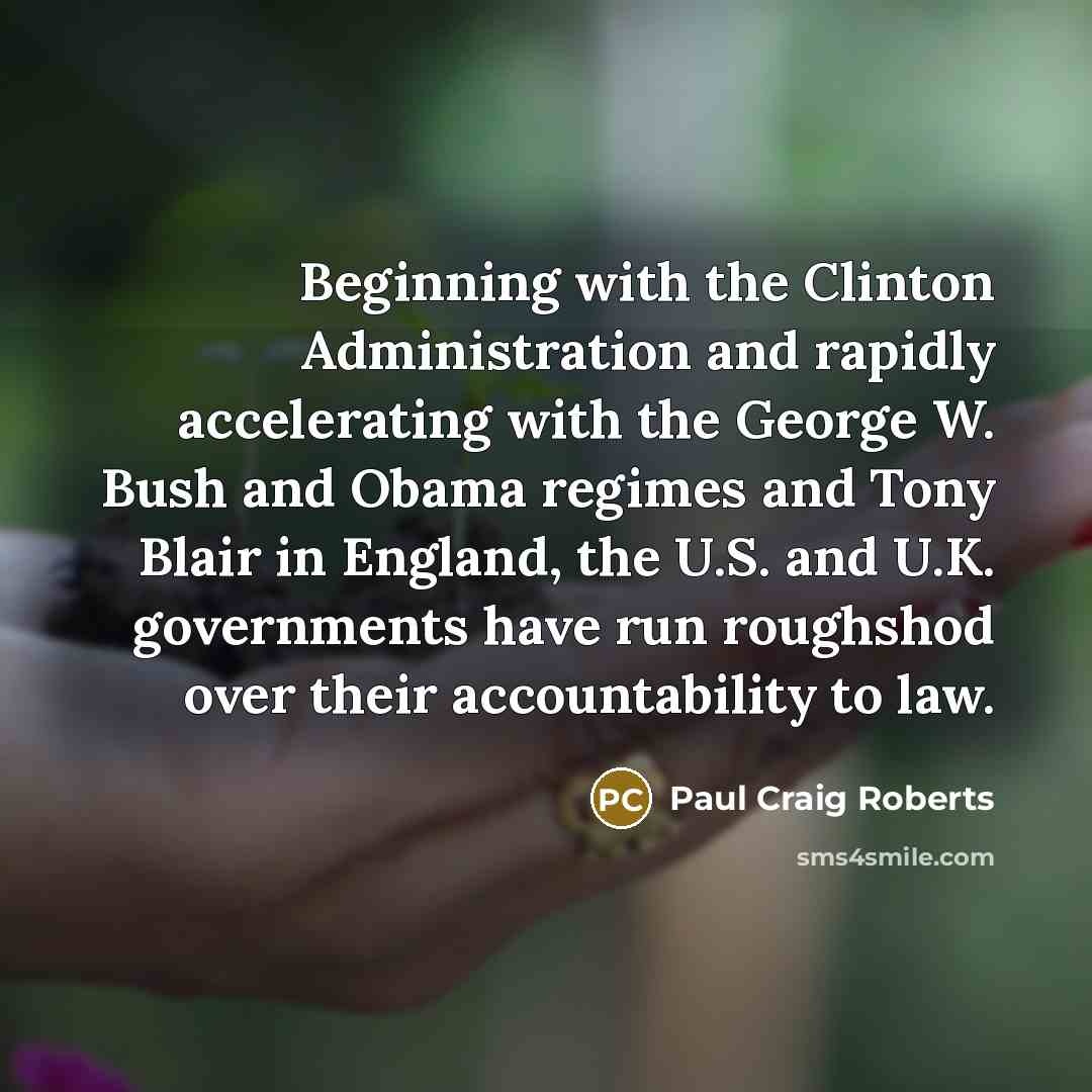 “Beginning with the Clinton Administration and rapidly accelerating with the…” quote by Paul Craig Roberts