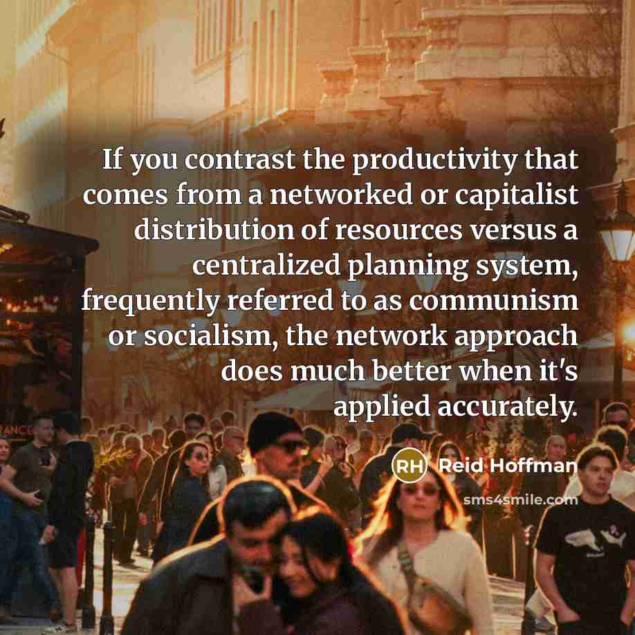 “If you contrast the productivity that comes from a networked…” quote by Reid Hoffman
