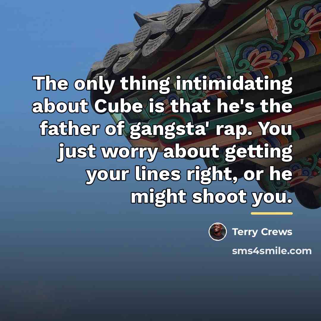 “The only thing intimidating about Cube is that he's the…” quote by Terry Crews