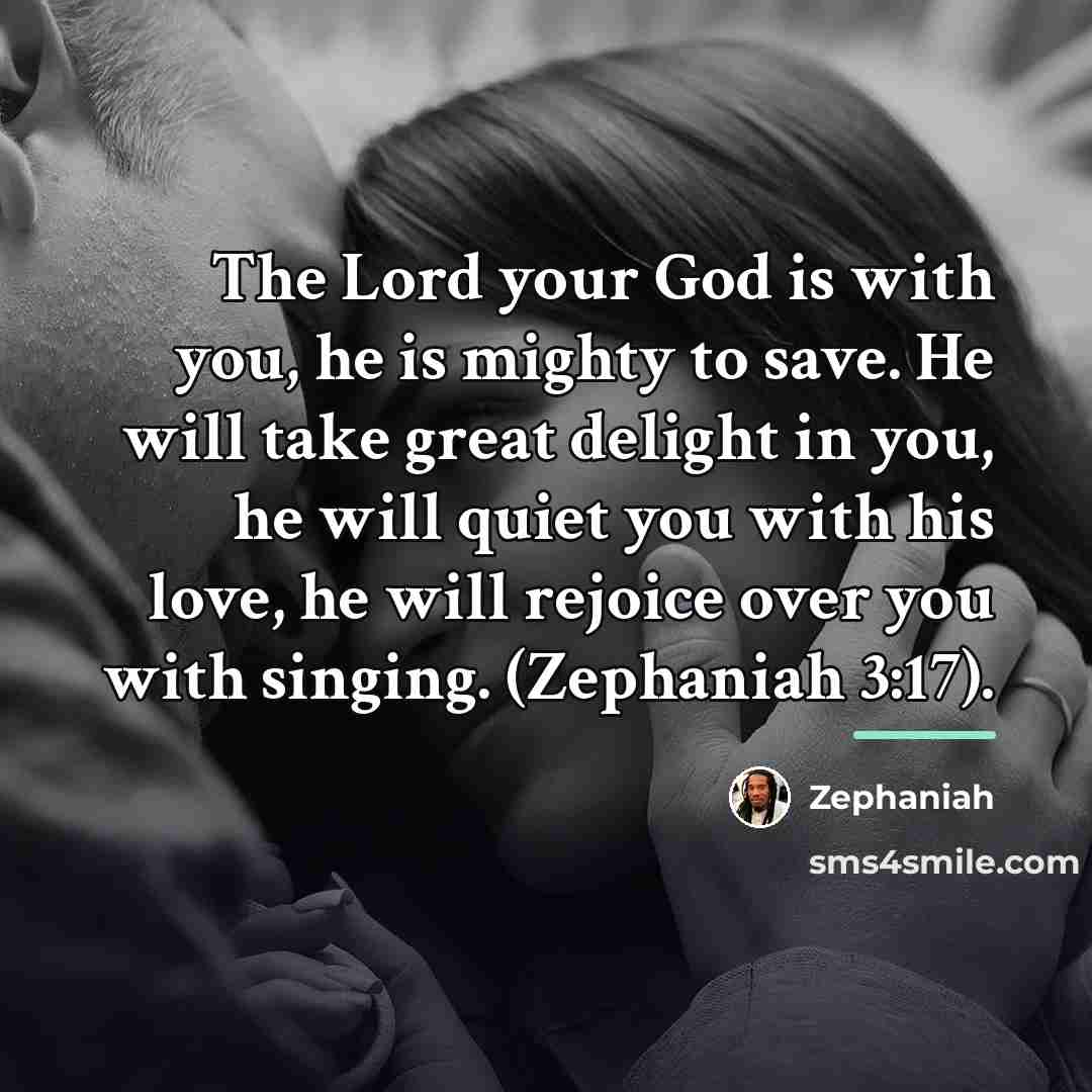 “The Lord your God is with you, he is mighty…” quote by Zephaniah