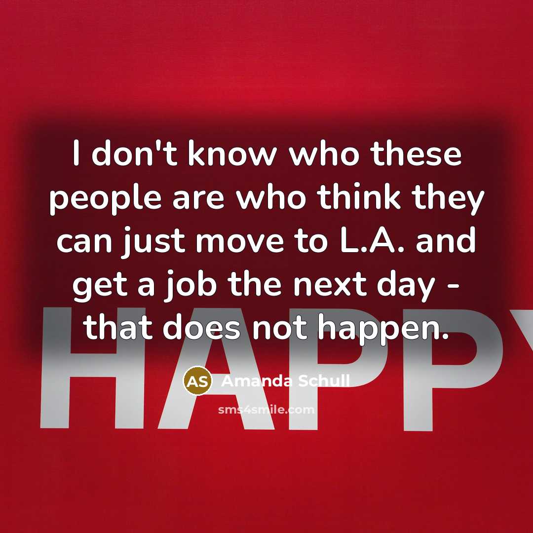 “I don't know who these people are who think they…” quote by Amanda Schull