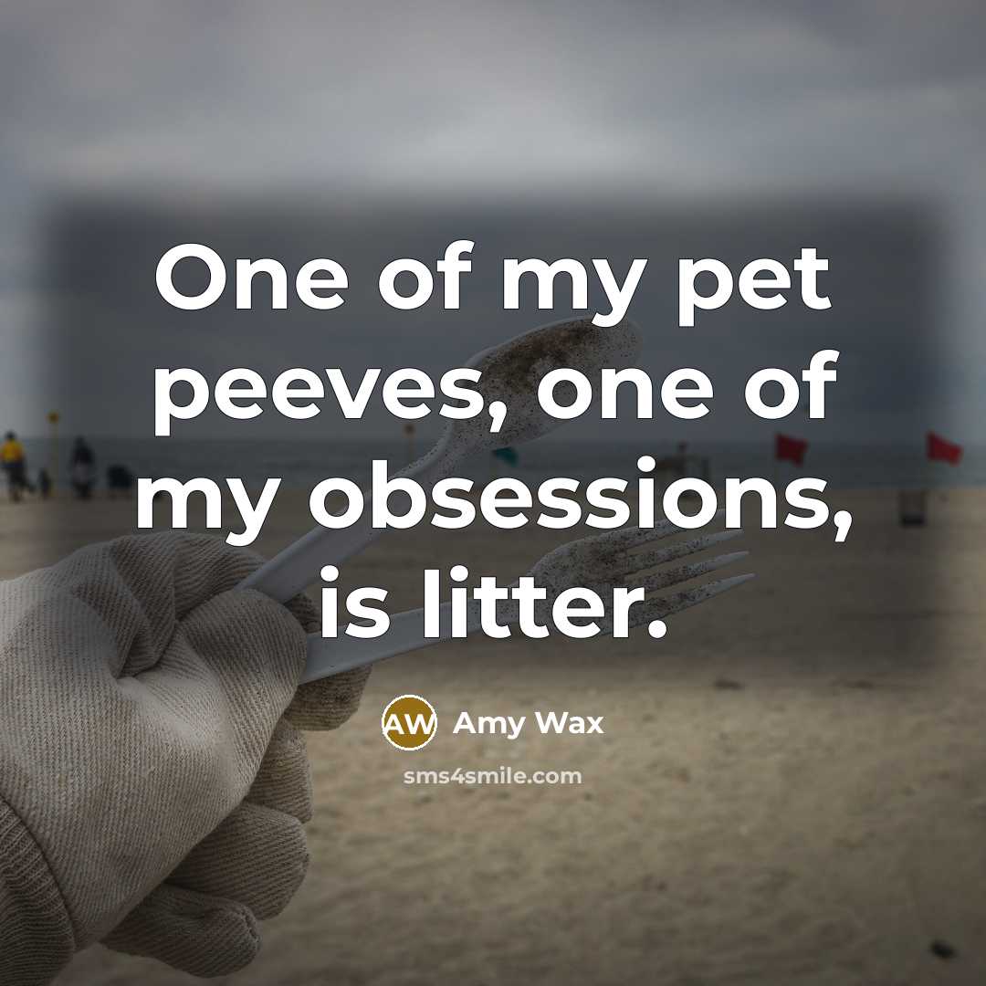 “One of my pet peeves, one of my obsessions, is…” quote by Amy Wax
