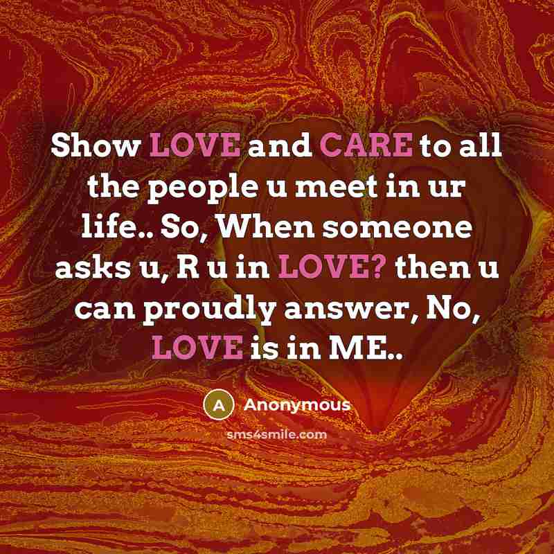 “Show LOVE and CARE to all the people u meet…” quote by Anonymous