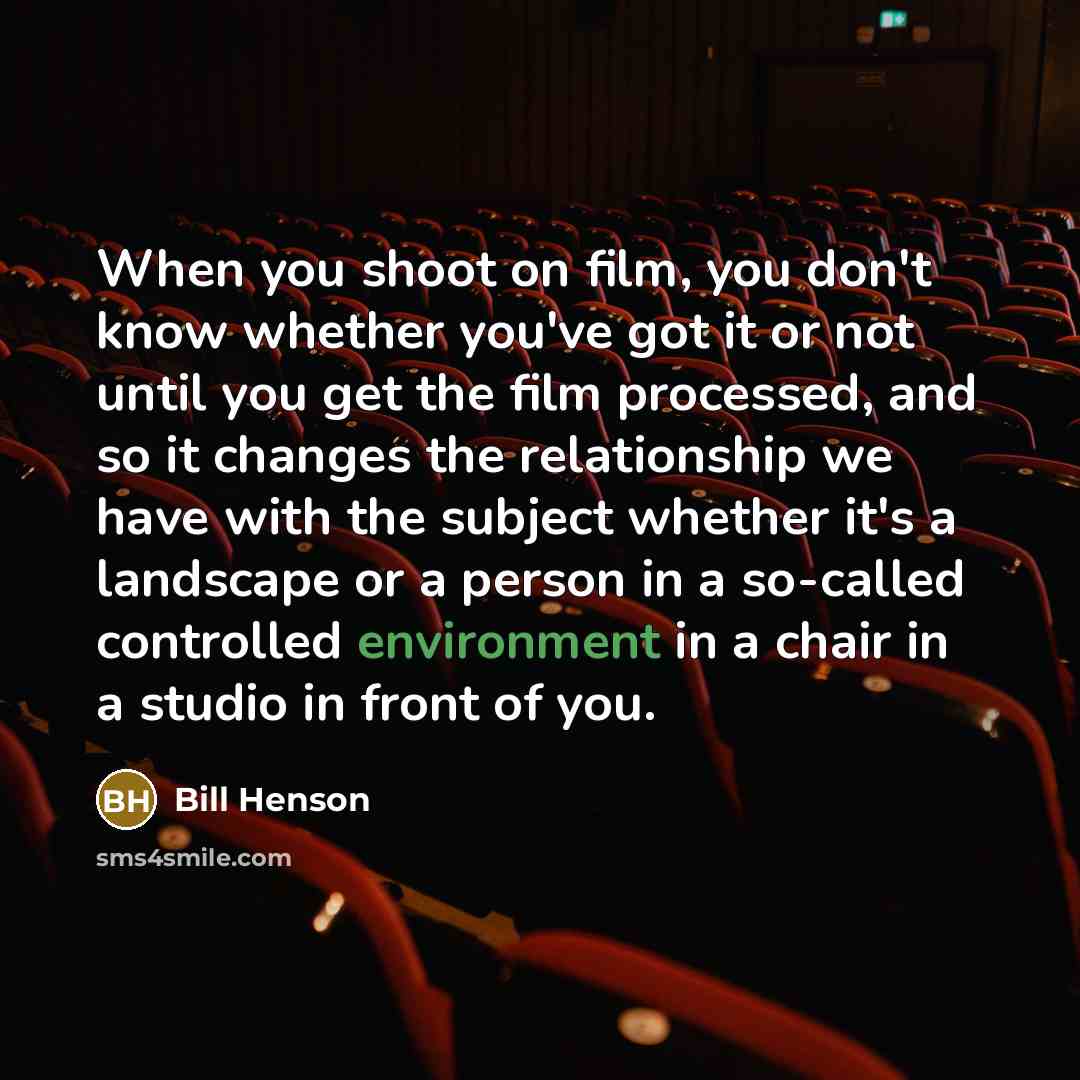 “When you shoot on film, you don't know whether you've…” quote by Bill Henson