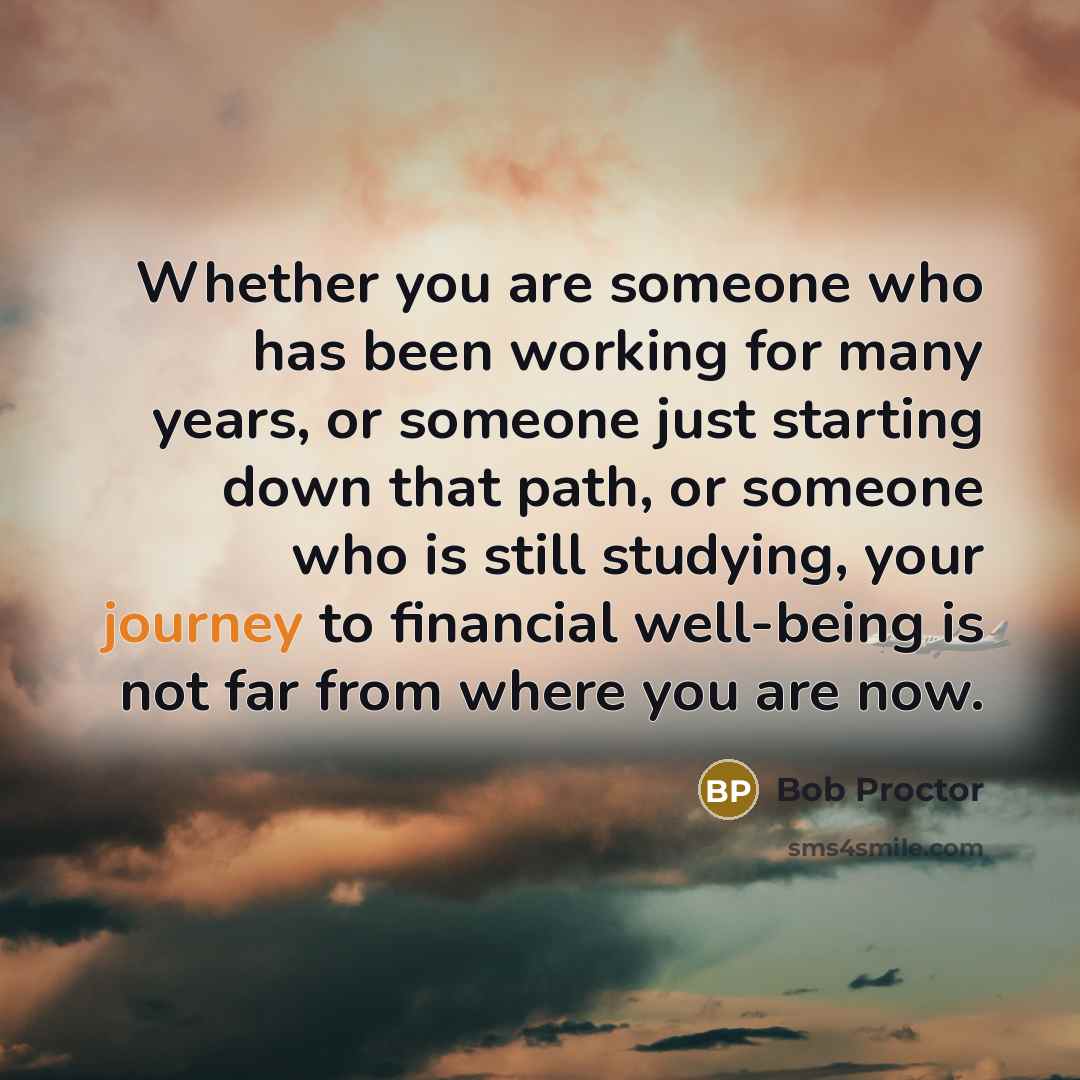 “Whether you are someone who has been working for many…” quote by Bob Proctor