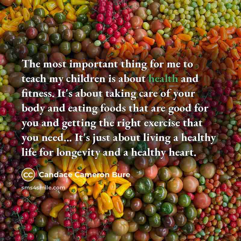 “The most important thing for me to teach my children…” quote by Candace Cameron Bure
