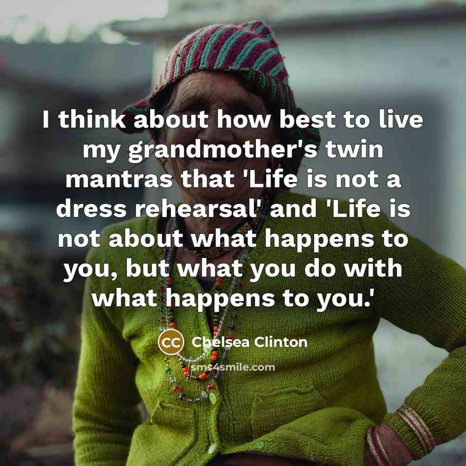 “I think about how best to live my grandmother's twin…” quote by Chelsea Clinton