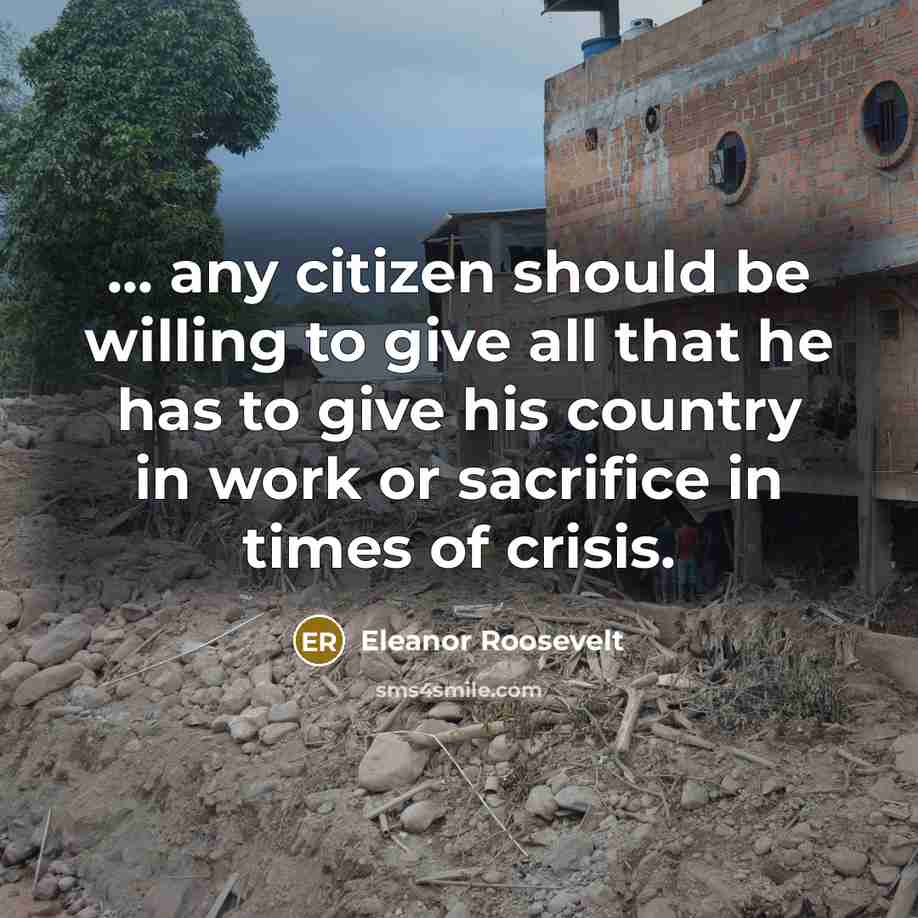 “... any citizen should be willing to give all that…” quote by Eleanor Roosevelt