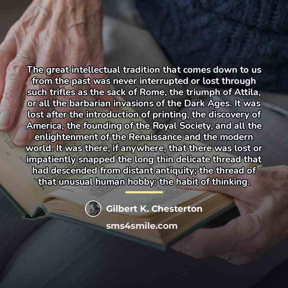 “The great intellectual tradition that comes down to us from…” quote by Gilbert K. Chesterton