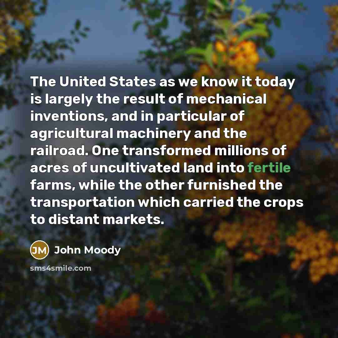 “The United States as we know it today is largely…” quote by John Moody