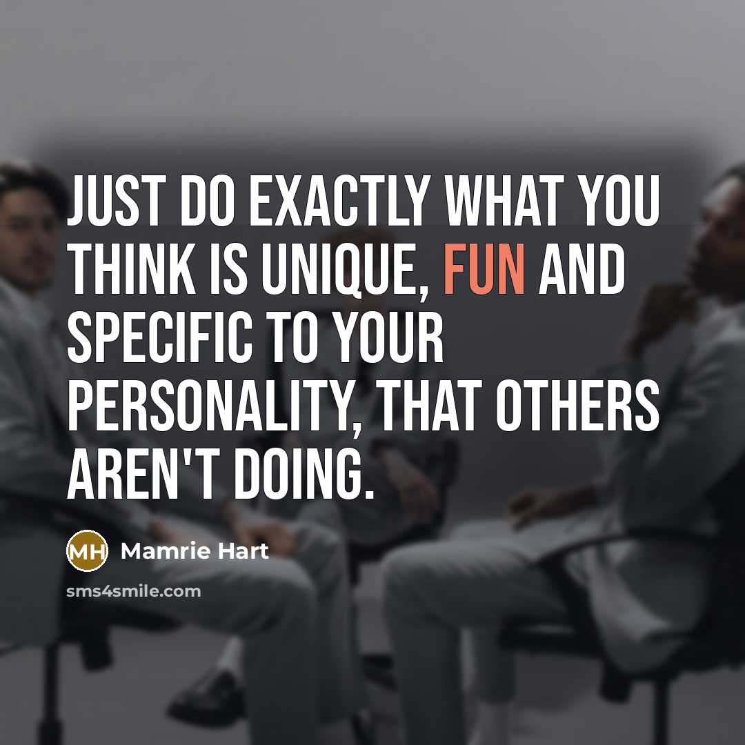 “Just do exactly what you think is unique, fun and…” quote by Mamrie Hart
