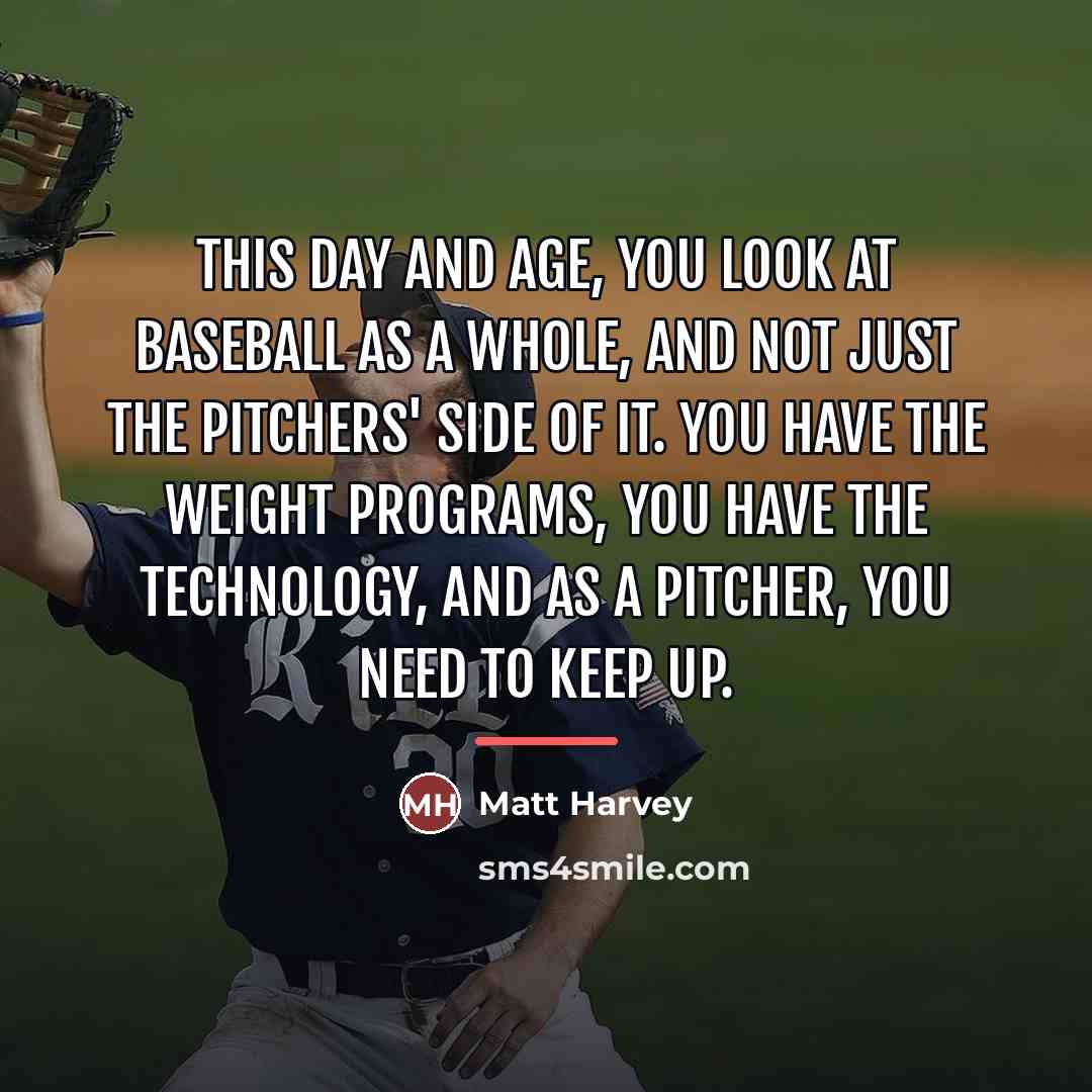 “This day and age, you look at baseball as a…” quote by Matt Harvey