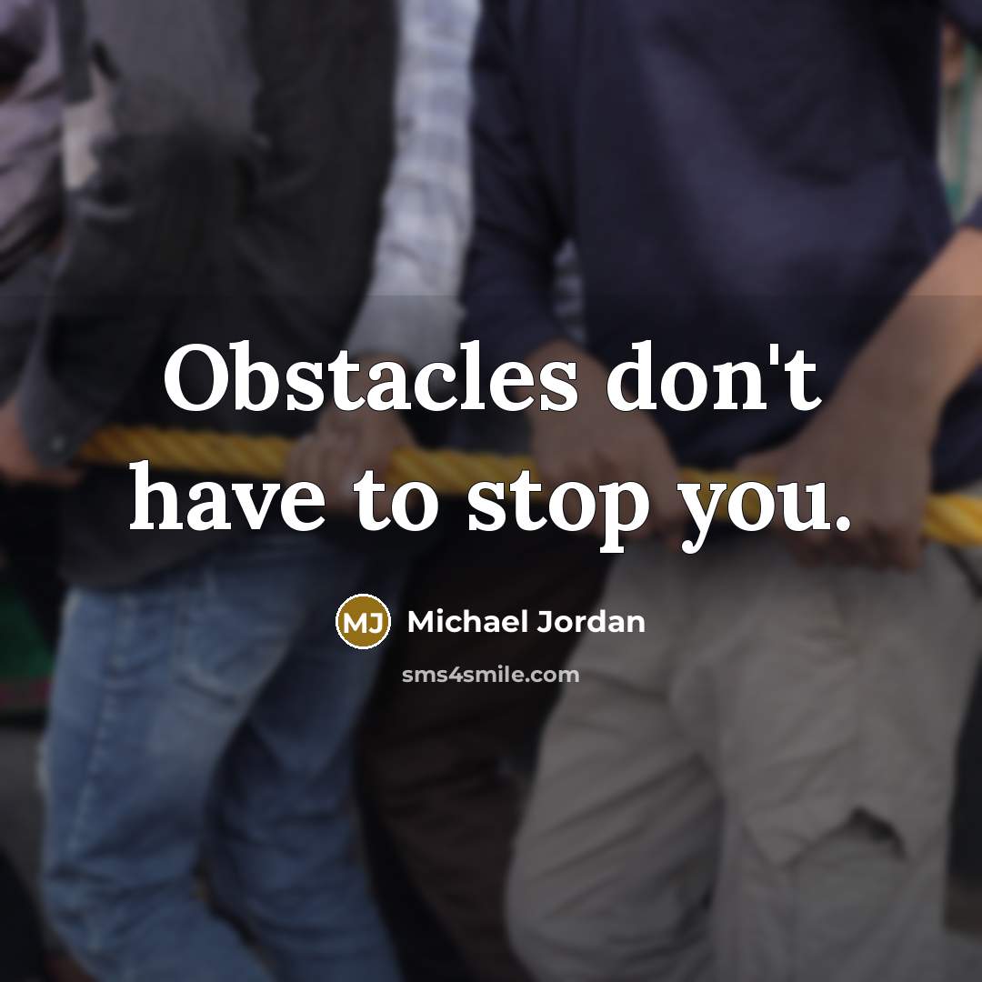 “Obstacles don't have to stop you.…” quote by Michael Jordan