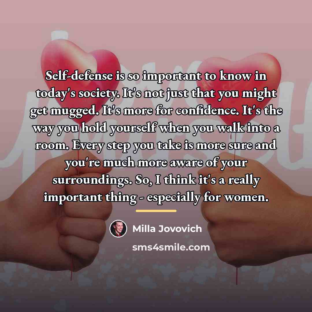 “Self-defense is so important to know in today's society. It's…” quote by Milla Jovovich