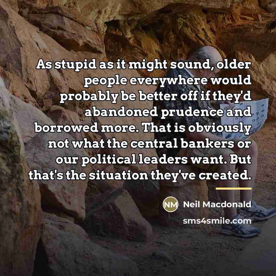 “As stupid as it might sound, older people everywhere would…” quote by Neil Macdonald
