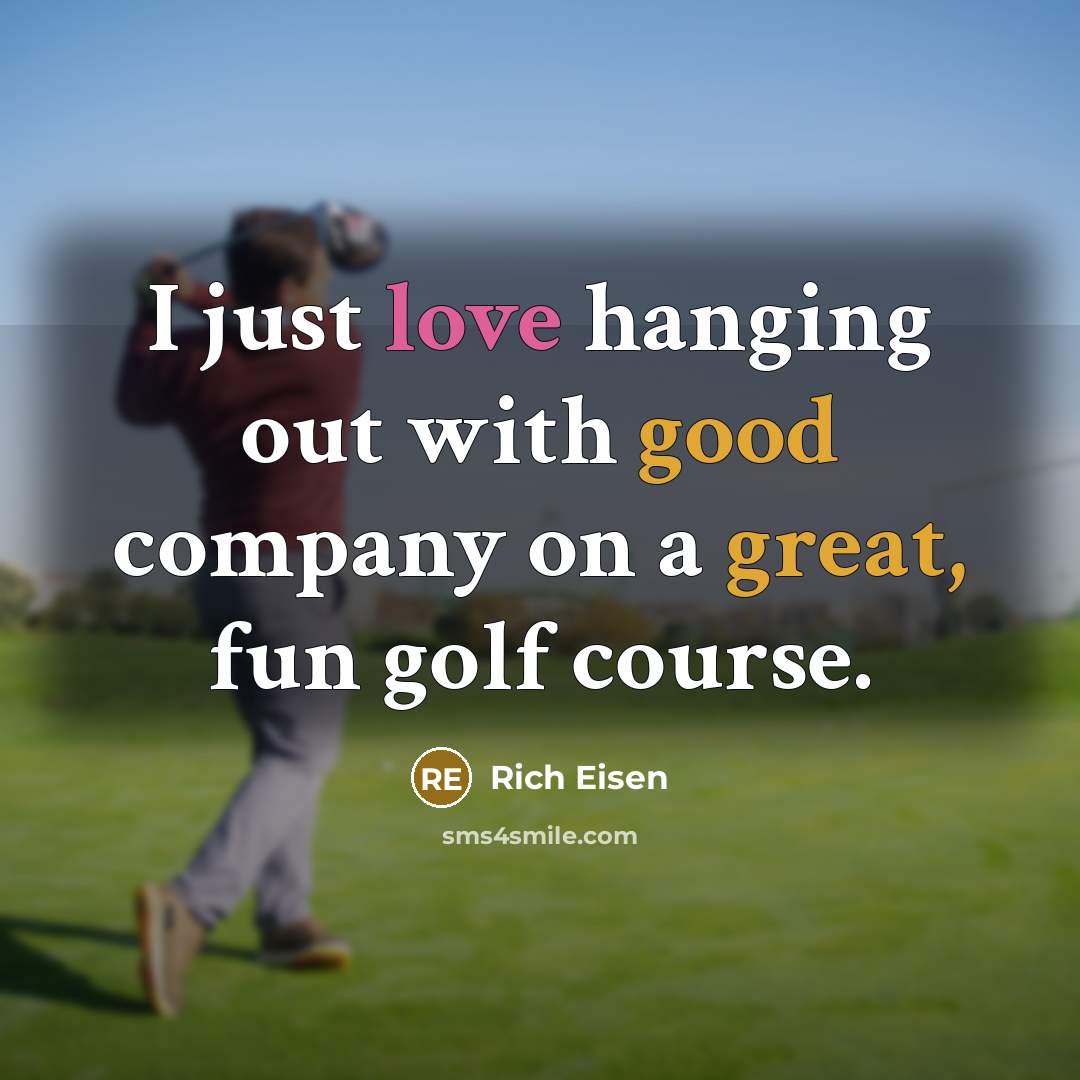 “I just love hanging out with good company on a…” quote by Rich Eisen