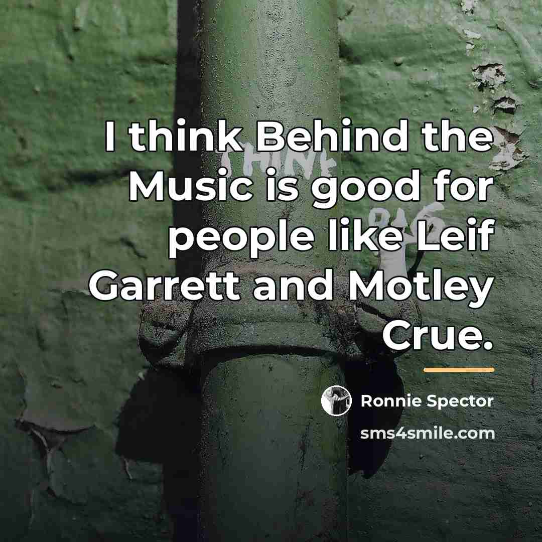 “I think Behind the Music is good for people like…” quote by Ronnie Spector