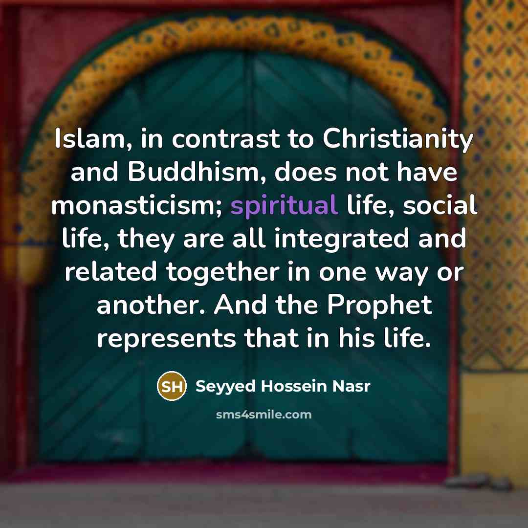 “Islam, in contrast to Christianity and Buddhism, does not have…” quote by Seyyed Hossein Nasr
