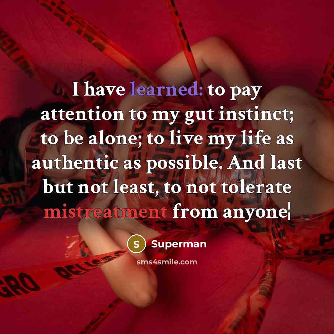 “I have learned: to pay attention to my gut instinct;…” quote by Superman