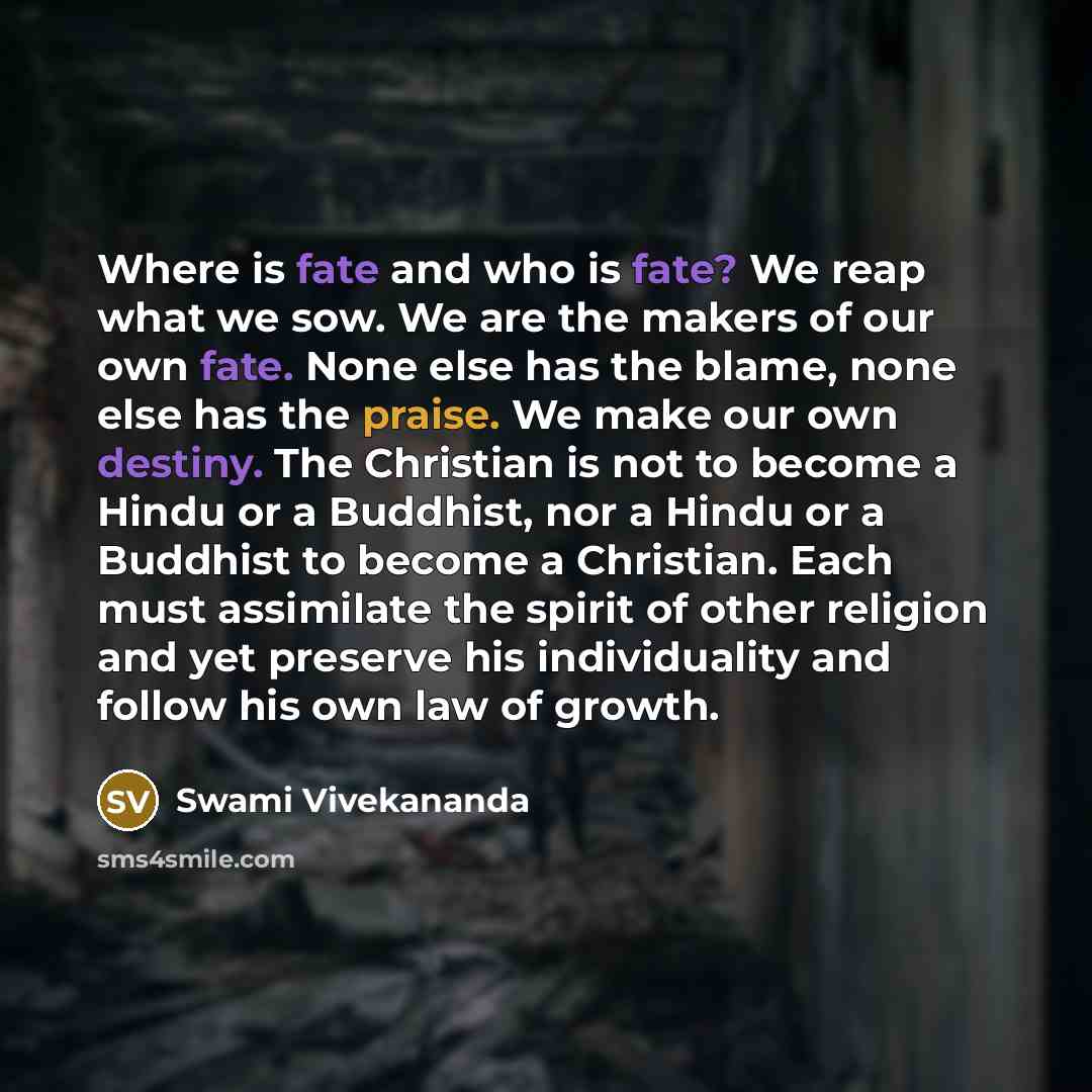 “Where is fate and who is fate? We reap what…” quote by Swami Vivekananda