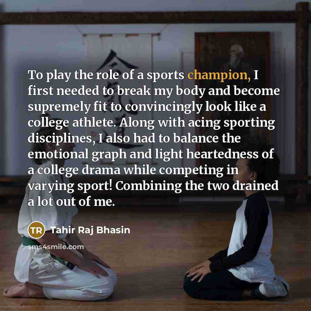“To play the role of a sports champion, I first…” quote by Tahir Raj Bhasin