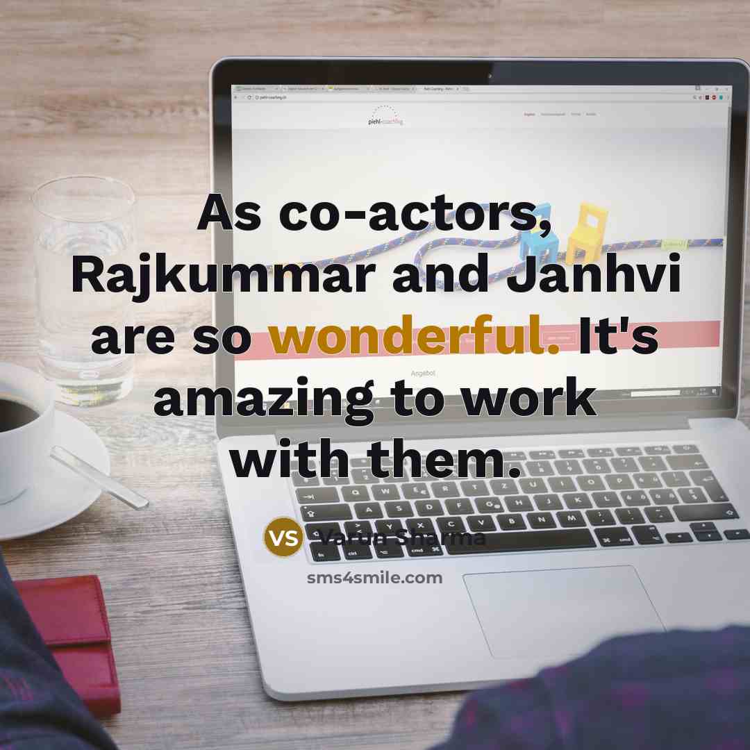 “As co-actors, Rajkummar and Janhvi are so wonderful. It's amazing…” quote by Varun Sharma