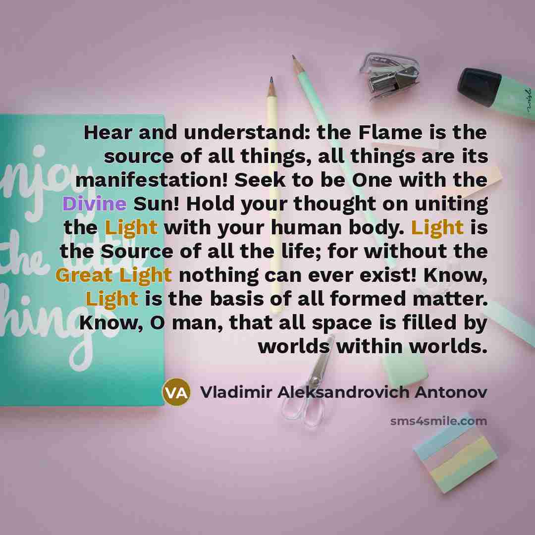 “Hear and understand: the Flame is the source of all…” quote by Vladimir Aleksandrovich Antonov